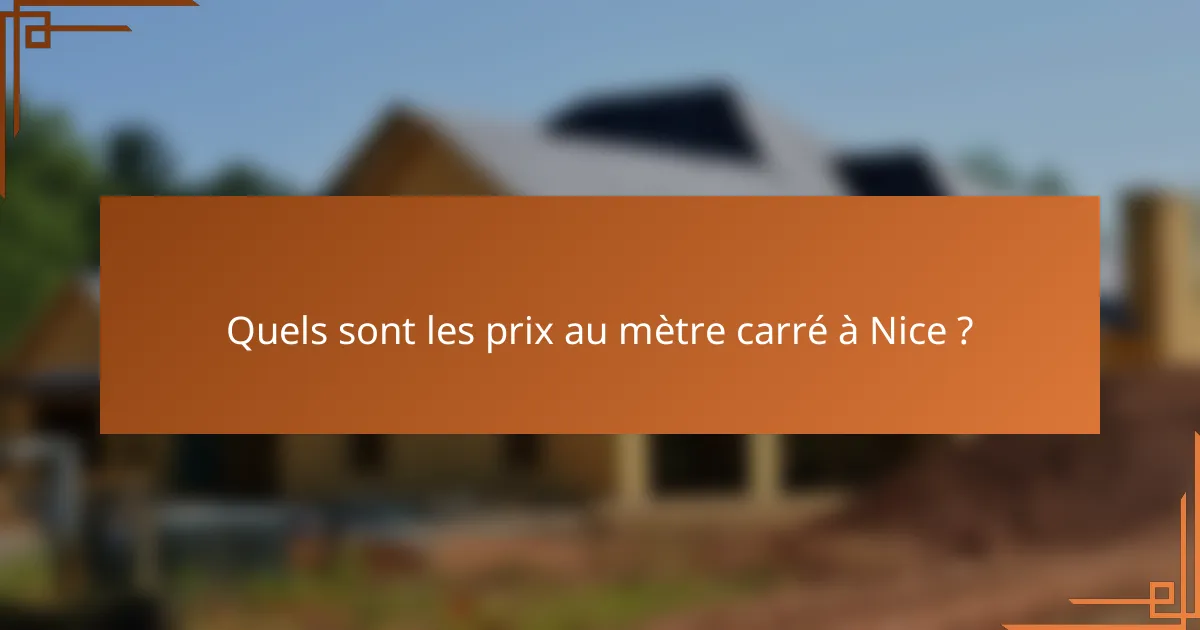 Quels sont les prix au mètre carré à Nice ?